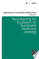 Reconfiguring the eco-system for sustainable healthcare /