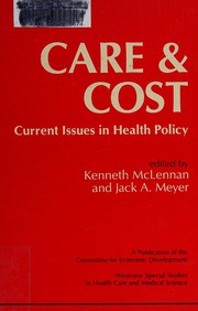 Care and cost : current issues in health policy /