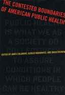 The contested boundaries of American public health /