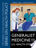 Generalist medicine and the U.S. health care system /