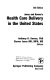 Jonas and Kovner's health care delivery in the United States /