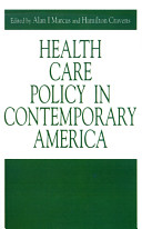 Health care policy in contemporary America /