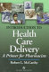 Introduction to health care delivery : a primer for pharmacists /