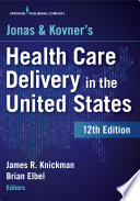 Jonas & Kovner's health care delivery in the United States /