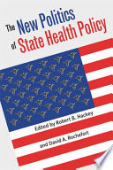 The new politics of state health policy /