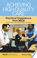 Achieving high quality care : practical experience from NICE /