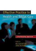 Effective practice in health and social care : a partnership approach /