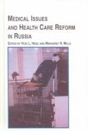 Medical issues and health care reform in Russia /