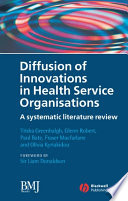 Diffusion of innovations in health service organisations : a systematic literature review /