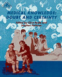 Medical knowledge : doubt and certainty /