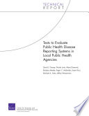 Tests to evaluate public health disease reporting systems in local public health agencies /