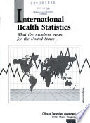 International health statistics : what the numbers mean for the United States.