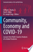 Community, Economy and COVID-19 : Lessons from Multi-Country Analyses of a Global Pandemic /