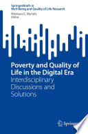 Poverty and Quality of Life in the Digital Era : Interdisciplinary Discussions and Solutions /