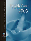 Health care state rankings 2005 : health care in the 50 United States /