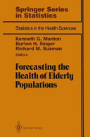 Forecasting the health of elderly populations /