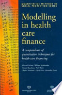 Modelling in health care finance : a compendium of quantitative techniques for health care financing /