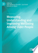 Measuring, Understanding and Improving Wellbeing Among Older People /