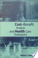 Cost-benefit analysis and health care evaluations /