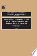 Innovations in health system finance in developing and transitional economies /