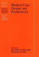 Medical care output and productivity /