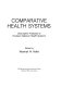 Comparative health systems : descriptive analyses of fourteen national health systems /