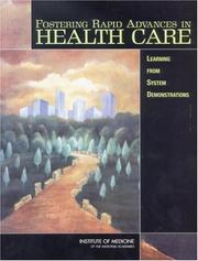 Fostering rapid advances in health care : learning from system demonstrations /