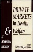 Private markets in health and welfare : an international perspective /