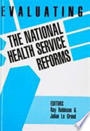 Evaluating the National Health Service reforms /