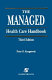 The Managed health care handbook /