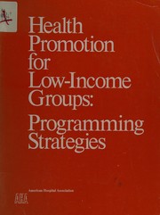 Health promotion for low income groups : programming strategies.