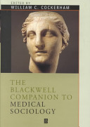 The Blackwell companion to medical sociology /