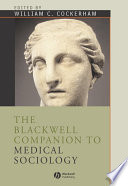 The Blackwell companion to medical sociology /