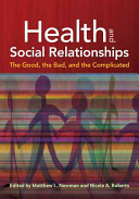 Health and social relationships : the good, the bad, and the complicated /