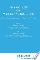 Physicians of western medicine : anthropological approaches to theory and practice /