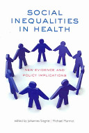 Social inequalities in health : new evidence and policy implications /