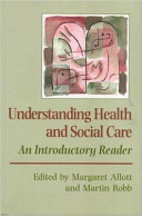 Understanding health and social care : an introductory reader /