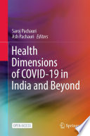 Health Dimensions of COVID-19 in India and Beyond /