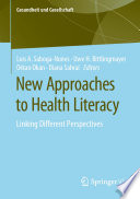 New Approaches to Health Literacy : Linking Different Perspectives /