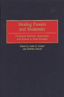 Healing powers and modernity : traditional medicine, shamanism, and science in Asian societies /