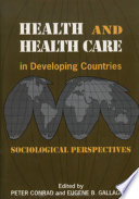 Health and health care in developing countries : sociological perspectives /