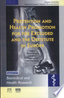 Prevention and health promotion for the excluded and the destitute in Europe /