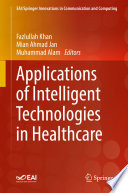 Applications of Intelligent Technologies in Healthcare /