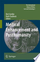 Medical enhancement and posthumanity /