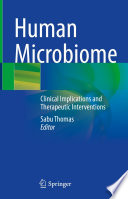 Human Microbiome   : Clinical Implications and Therapeutic Interventions /