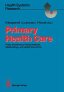 Primary health care : public involvement, family medicine, epidemiology, and health economics /