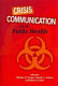 Crisis communication and the public health /