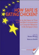 How safe is eating chicken? : a study on the impact of trust and food risk communication on consumer behaviour in the European Union /