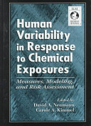 Human variability in response to chemical exposures : measures, modeling, and risk assessment /