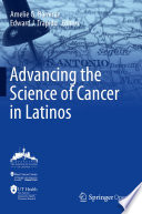 Advancing the Science of Cancer in Latinos /